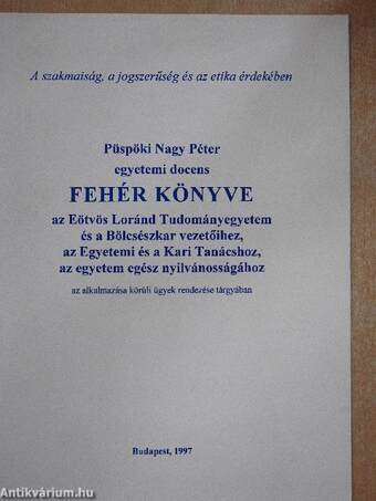 Püspöki Nagy Péter egyetemi docens fehér könyve