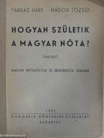 Hogyan születik a magyar nóta?