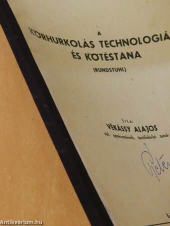 A körhurkolás technológiája és kötéstana