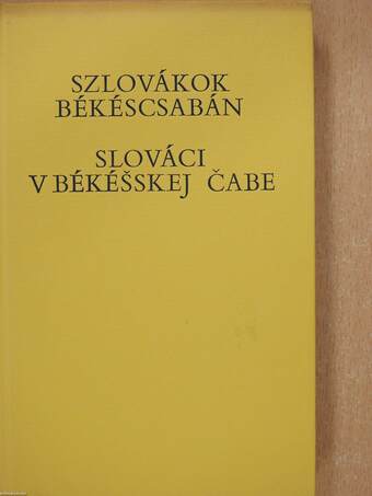 Szlovákok Békéscsabán (dedikált, számozott példány)
