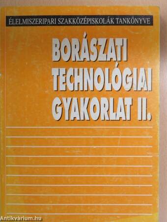 Borászati technológiai gyakorlat II.