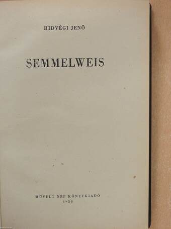 Semmelweis (dedikált példány)