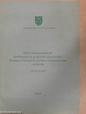 Helyi adójogszabályok értelmezése és gyakorlati alkalmazása Budapest Főváros II. Kerületi Önkormányzat területén