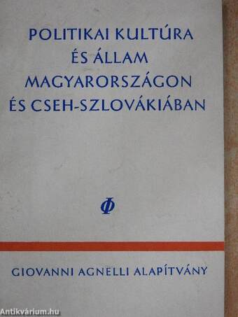 Politikai kultúra és állam Magyarországon és Cseh-Szlovákiában