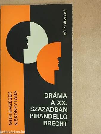 Dráma a XX. században - Pirandello és Brecht