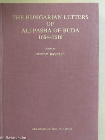 The Hungarian Letters of Ali Pasha of Buda
