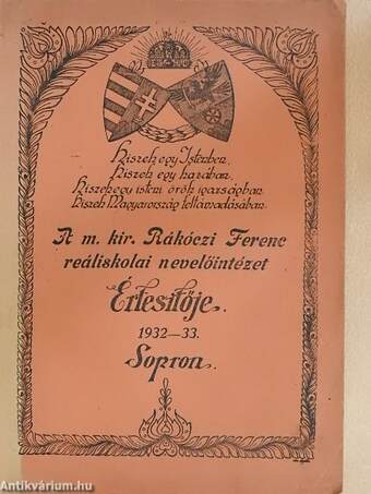 A M. Kir. Rákóczi Ferenc reáliskolai nevelőintézet értesítője 1932-33.