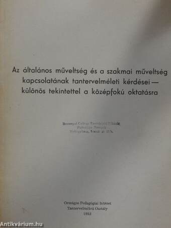 Az általános műveltség és a szakmai műveltség kapcsolatának tantervelméleti kérdései - különös tekintettel a középfokú oktatásra