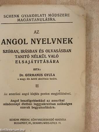 Az angol nyelvnek szóban, irásban és olvasásban, tanitó nélkül való elsajátitására