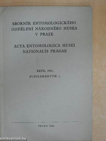 Acta Entomologica Musei Nationalis Pragae 1951. XXVII/Supplementum 1.