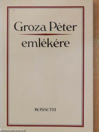 Groza Péter emlékére