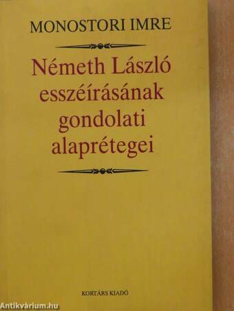 Németh László esszéírásának gondolati alaprétegei