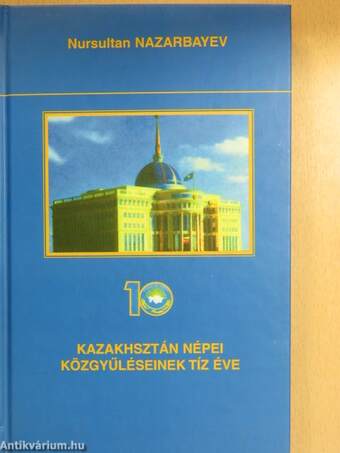 Kazakhsztán népei közgyűléseinek tíz éve
