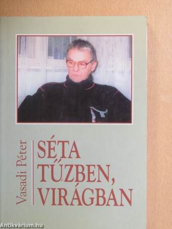 Séta tűzben, virágban