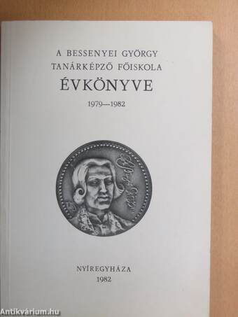 A Bessenyei György Tanárképző Főiskola évkönyve 1979-1982