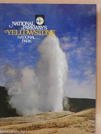 A Photographic and Comprehensive Guide to Yellowstone National Park