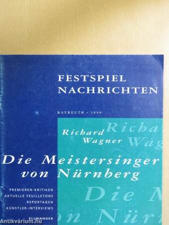 Festspielnachrichten - Bayreuth 1999 - Die Meistersinger von Nürnberg