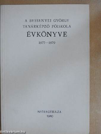 A Bessenyei György Tanárképző Főiskola évkönyve 1977-1979