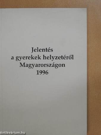 Jelentés a gyerekek helyzetéről Magyarországon 1996