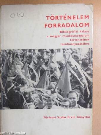 Történelem-forradalom II. 1919. augusztus 1 - 1968. december 31.