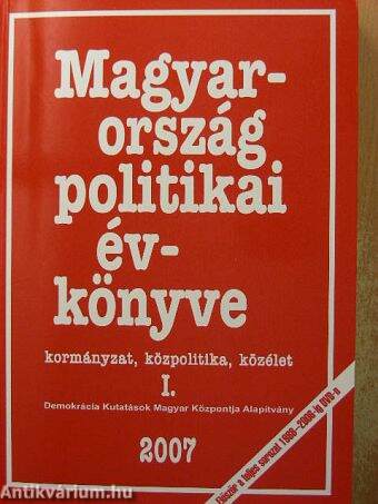 Magyarország politikai évkönyve 2007 I. (töredék)