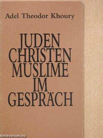 Juden, Christen, Muslime im Gespräch