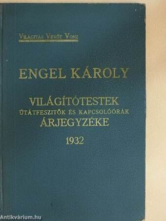 Világítótestek utátfeszitők és kapcsolóórák árjegyzéke 1932