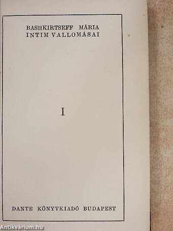 Bashkirtseff Mária intim vallomásai I-IV.