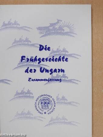 Die Frühgeschichte der Ungarn Zusammenfassung