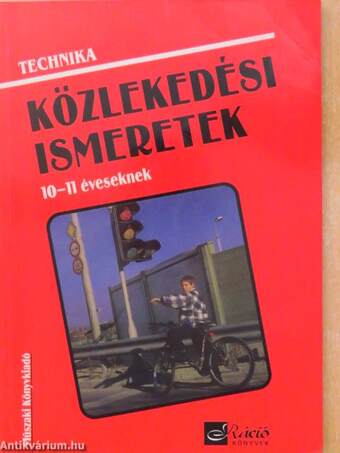 Technika - Közlekedési ismeretek 10-11 éveseknek