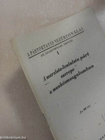 A marxista-leninista párt szerepe a munkásmozgalomban