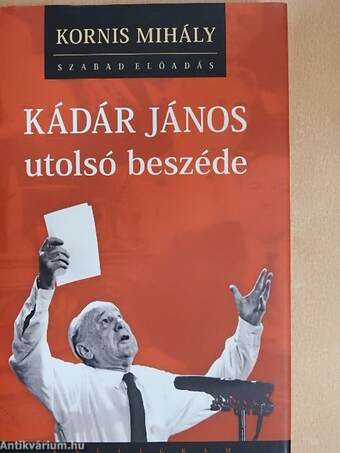 Kádár János utolsó beszéde