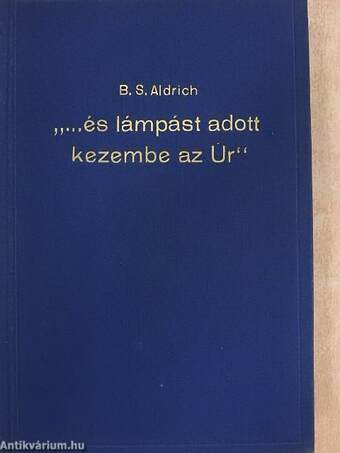 "...és lámpást adott kezembe az Úr"