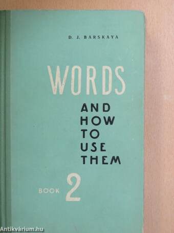 Words and How to Use Them 2.