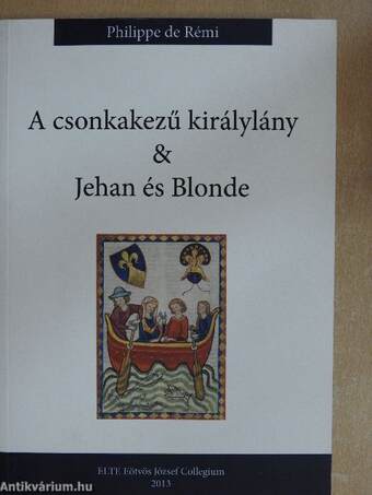 A csonkakezű királylány & Jehan és Blonde