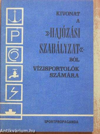 Kivonat a "Hajózási szabályzat"-ból vízisportolók számára