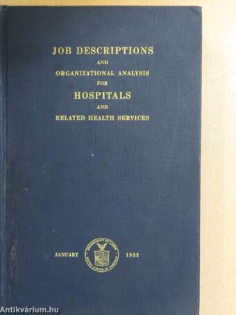 Job Descriptions and Organizational Analysis for Hospitals and Related Health Services