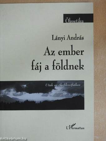 Az ember fáj a földnek