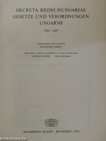 Decreta Regni Hungariae Gesetze und Verordnungen Ungarns 1301-1457