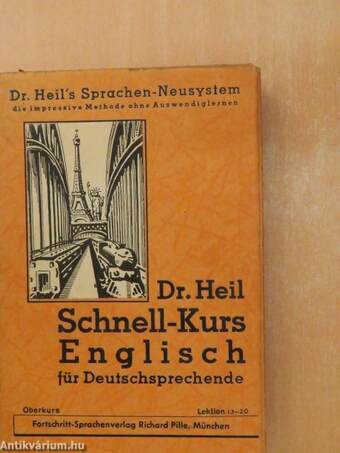 Dr. Heil Schnell-Kursus Englisch für Deutschsprechende in 20 Lektionen Oberkurs lektion 13-20