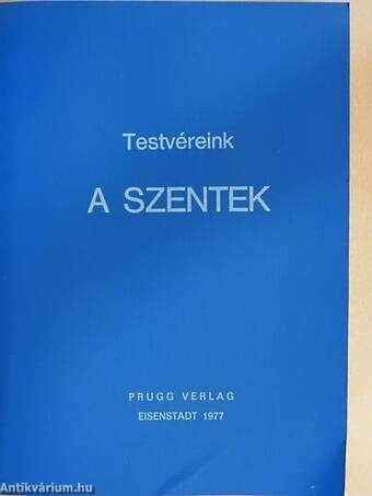 Testvéreink, a Szentek