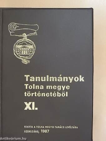 Tanulmányok Tolna megye történetéből XI.