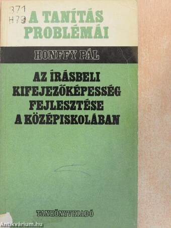 Az írásbeli kifejezőképesség fejlesztése a középiskolában