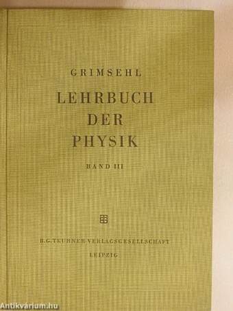 Grimsehl Lehrbuch der Physik III.