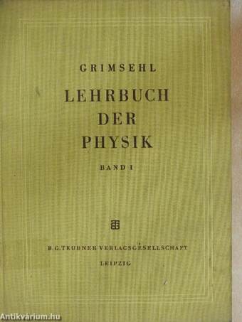 Grimsehl Lehrbuch der Physik I.