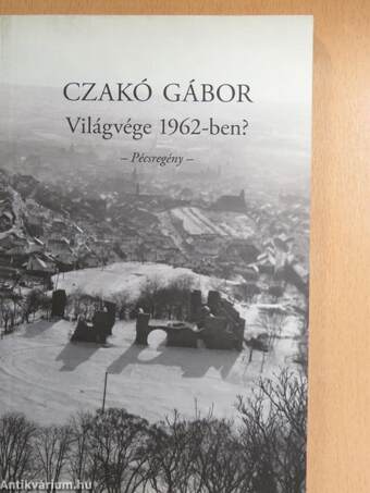 Világvége 1962-ben?