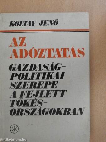 Az adóztatás gazdaságpolitikai szerepe a fejlett tőkésországokban