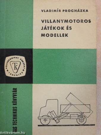 Villanymotoros játékok és modellek