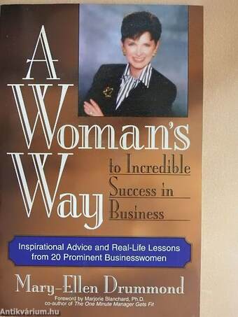 A Woman's Way to Incredible Success in Business