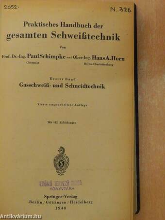 Praktisches Handbuch der gesamten Schweißtechnik I.